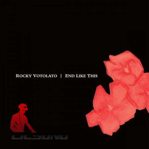 Rocky Votolato - End Like This